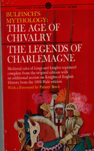 The Age of Chivalry and Legends of Charlemagne. - or Romance of the Middle Ages.