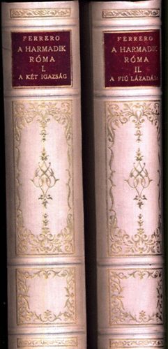 A harmadik R�ma I-II. (A k�t igazs�g + A fi� l�zad�sa) - Sz�mozott