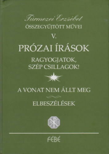 Trmezei Erzsbet sszegyjttt mvei V. Przai rsok
