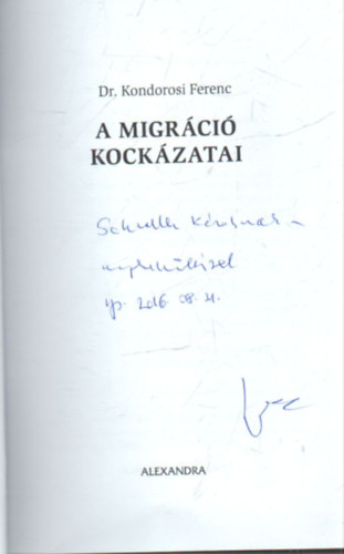 Dr Kondorosi Ferenc - A migrci kockzatai