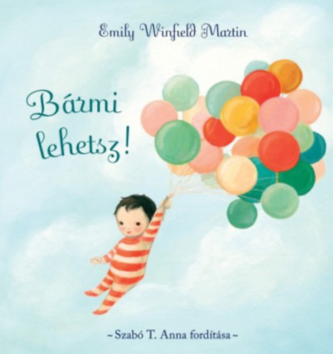 Emily Winfield Martin - Brmi lehetsz!