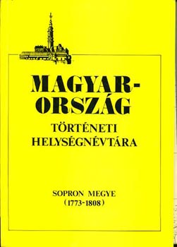 Magyarorszg trtneti helysgnvtra (Sopron megye 1773-1808)