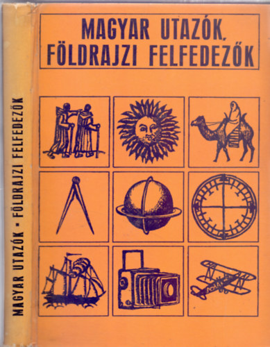 Havasn Bende Piroska - A trkpeket Keresztessi Zoltnn rajzolta Somogyi Sndor  (szerk.) - Magyar utazk, fldrajzi felfedezk (A Magyar Fldrajzi Trsasg megalakulsnak szzadik vforduljra 1872-1972 - Trkpekkel)