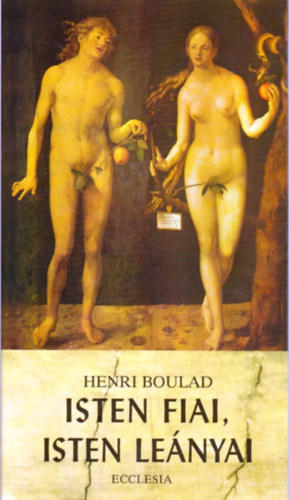 Henri Boulad - Isten fiai, Isten lenyai