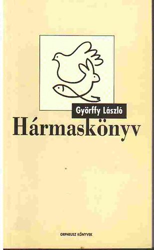 Gyrffy Lszl - Hrmasknyv