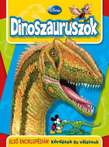 Luca Anna  (szerk.) - Disney - Dinoszauruszok