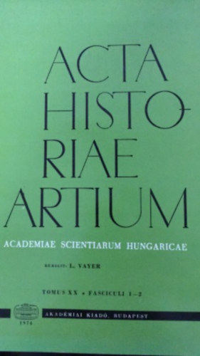 Acta Historiae Artium - Academiae scientiarum Hungaricae - XX. 1-2