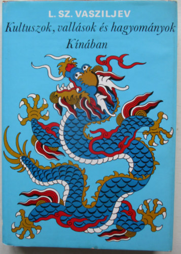 Kultuszok, vall�sok �s hagyom�nyok K�n�ban