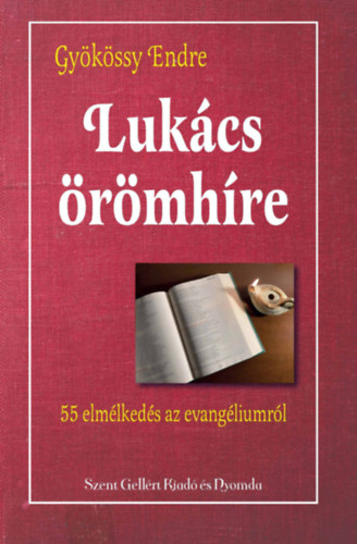 Lukcs rmhre - 55 elmlkeds az evangliumrl