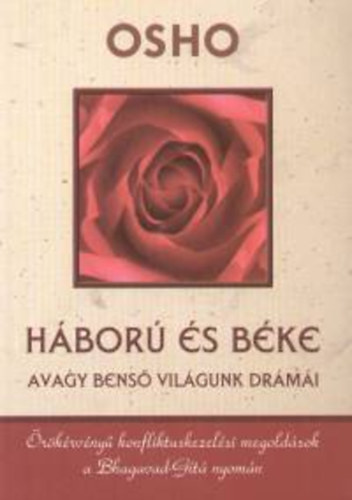 Osho - Hbor s bke, avagy bens vilgunk drmi