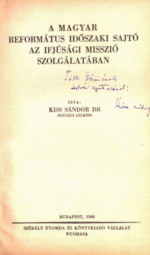 A magyar reformtus idszaki sajt az ifjsgimisszi szolglatban (dediklt)