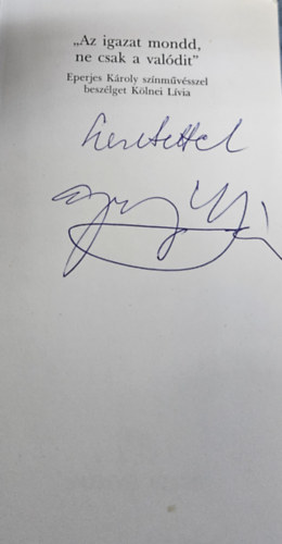 K�lnei L�via - "Az igazat mondd, ne csak a val�dit"