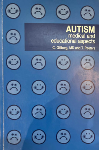 Autism: medical and educational aspects (Autizmus: orvosi s oktatsi szempontok)