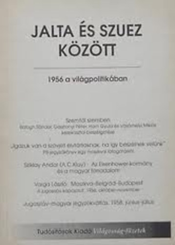 Jalta s Szuez kztt (1956 a vilgpolitikban)