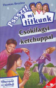 Csokifagyi ketchuppal - Pssszt! A mi titkunk 8.