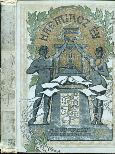 Harminc v 1877-1907 A "Budapest" jubileumi Albuma