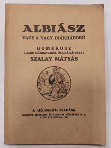 Albisz vagy A nagy dikhbor - 1927 - Homrosz ujabb kzirataibl sszelltotta: Szalay Mtys