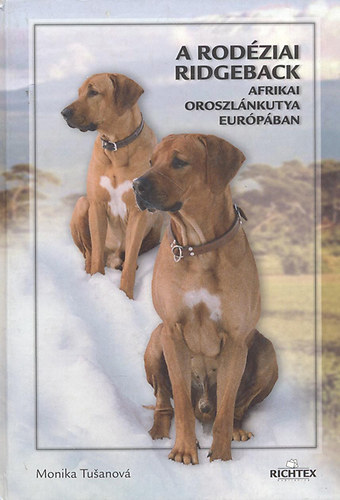 A rod�ziai ridgeback (afrikai oroszl�nkutya Eur�p�ban)