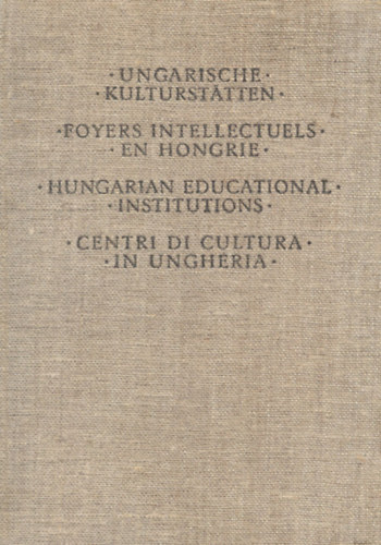 ismeretlen - Ungarische Kulturst�tten - Foyers intellectuels en Hongrie - Hungarian educational institutions - Centri di cultura in Ungheria