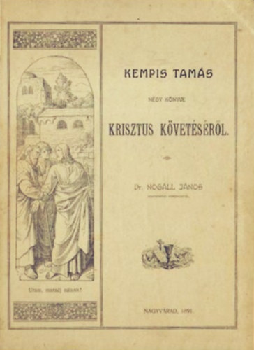 Kempis Tams ngy knyve Krisztus kvetsrl (reprint)