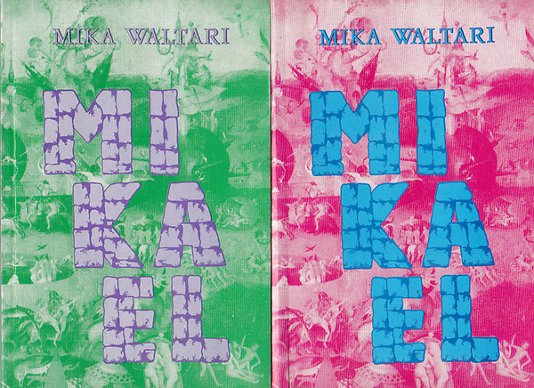 Mika Waltari - Mikael 1-2