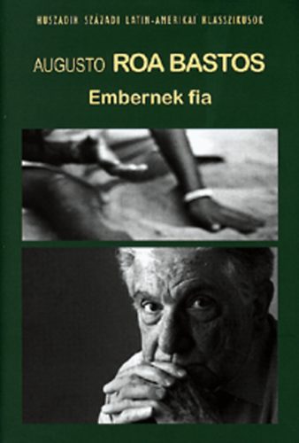 Augusto Roa Bastos - Embernek fia