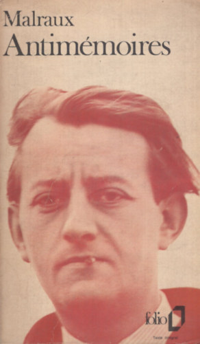 André Malraux - Antimémoires