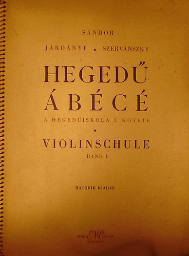 Heged� �b�c�, a heged�sikola I. k�tete - Violinschule Band I.