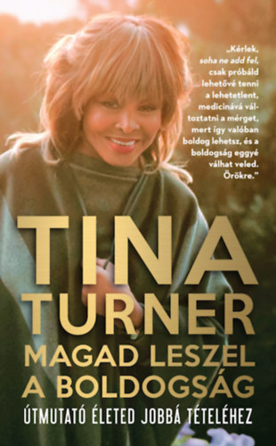Tina Turner - Magad leszel a boldogsg