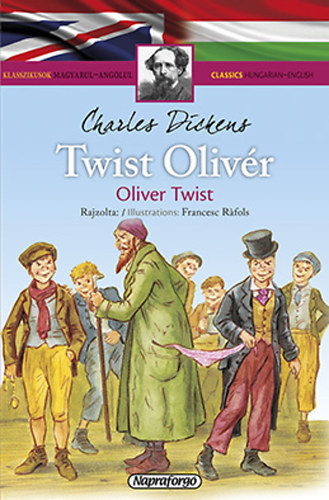 Charles Dickens - Twist Oliv�r - Klasszikusok magyarul-angolul