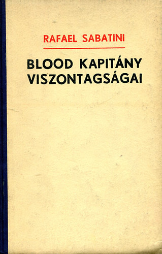 Blood kapitny viszontagsgai