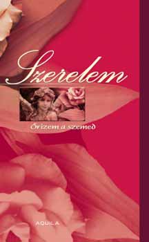Szerelem - rizem a szemed
