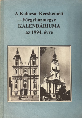 A Kalocsa-Kecskemt Fegyhzmegye kalendriuma az 1994. vre