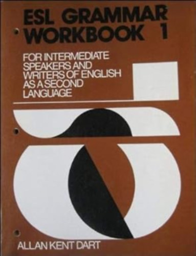 Esl Grammar Workbook: For Intermediate Speakers and Writers of English As a Second Language