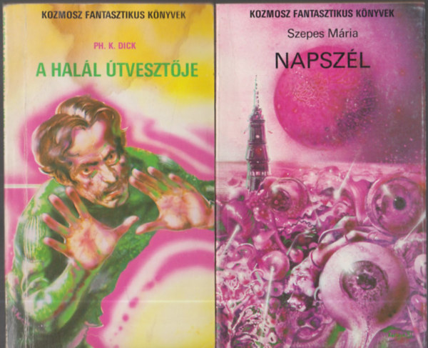 Ph. K. Dick Szepes Mária - Kozmosz Fantasztikus Könyvek (2db.): Napszél + A halál útvesztője
