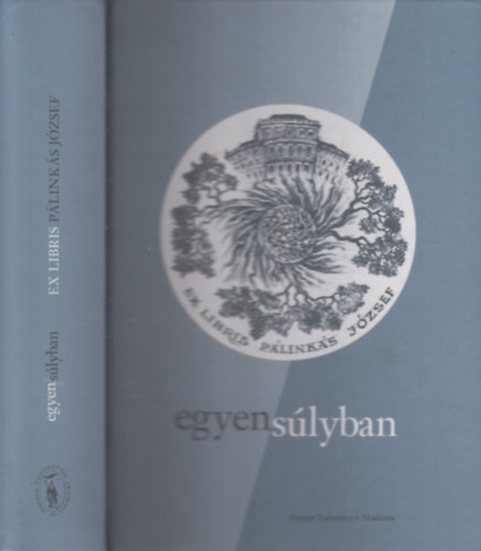 Egyen/slyban: Ex Libris Plinks Jzsef (Plinks Jzsef ltal dediklt)