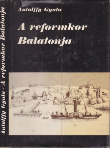 A reformkor Balatonja (dediklt)