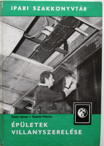 �p�letek villanyszerel�se (Ipari szakk�nyvt�r)