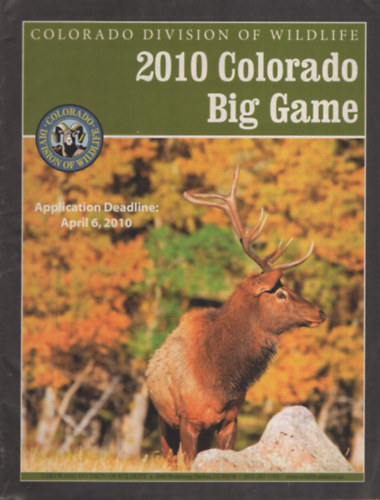 2010 Colorado Big Game - Colorado Division of Wildlife