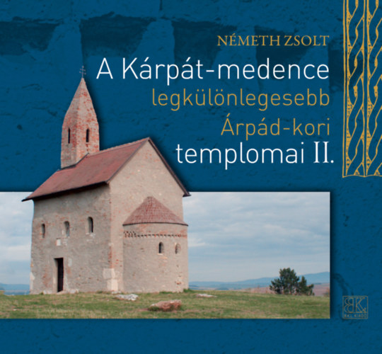 A Krpt-medence legklnlegesebb rpd-kori templomai II.