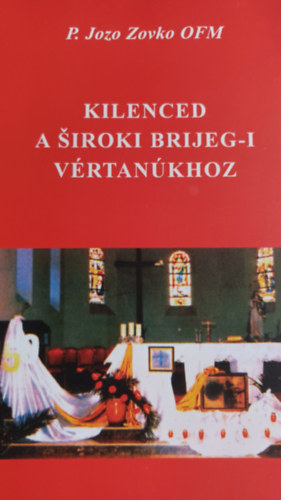 Kilenced  A Siroki Brijeg-i v�rtan�khoz  (Bosznia -Hercegovina)