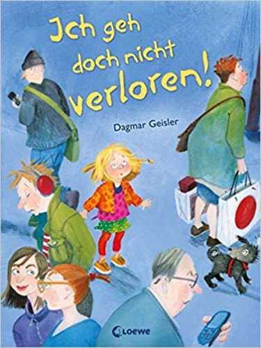 Dagmar Geisler - Ich geh doch nicht verloren!