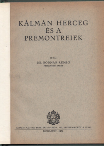 Dr. Bodnr Remig - Klmn herceg s a premontreiek