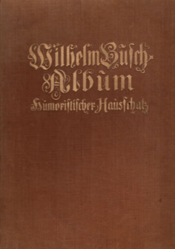 Wilhelm Busch Album -  Humoristischer Hausschatz