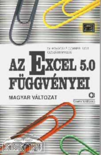 Dr. Kovcsn Kochner-Ozsvth - Az Excel 5.0 fggvnyei (Magyar vltozat)