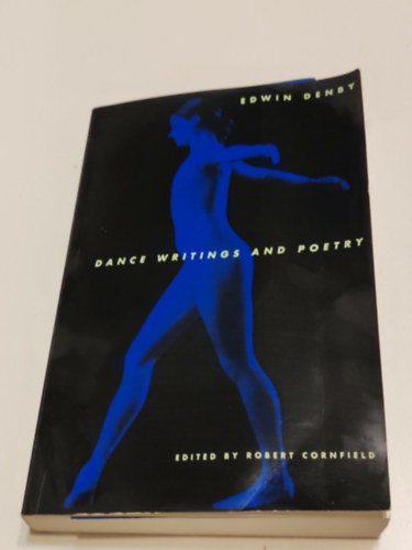Edwin Denby - Dance Writings and Poetry