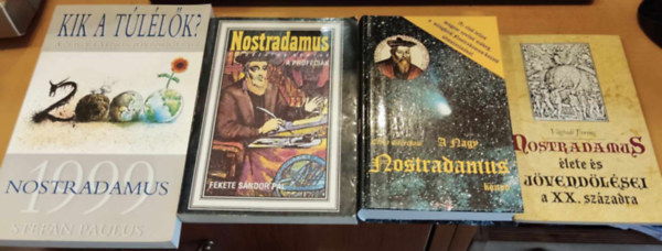 4 db Nostradamus lete s jvendlsei a XX. szzadra + A nagy Nostradamus knyv + Nostradamus titokzatos knyve: a prfcik + 1999 Nostradamus (Kik a tllk? A nagy ltnok jvendlsei)