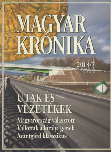 Magyar Krnika 2018/5 (mjus) - Kzleti s kulturlis havilap