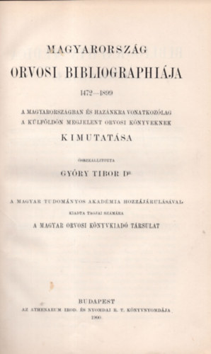 Magyarorszg orvosi bibliographija 1472-1899