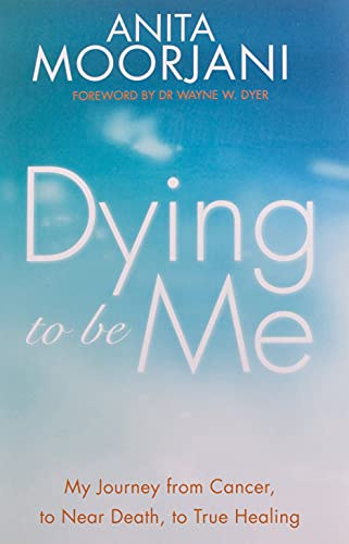 Anita Moorjani - Dying To Be Me